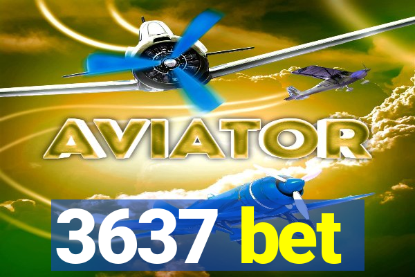 3637 bet